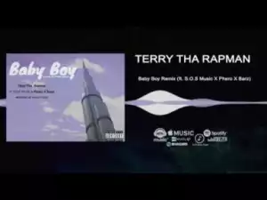 Terry Tha Rapman - Baby Boy (Lagos to Dubai remix) ft. Foreign Geechi, Ikom boy, Phero & Barz